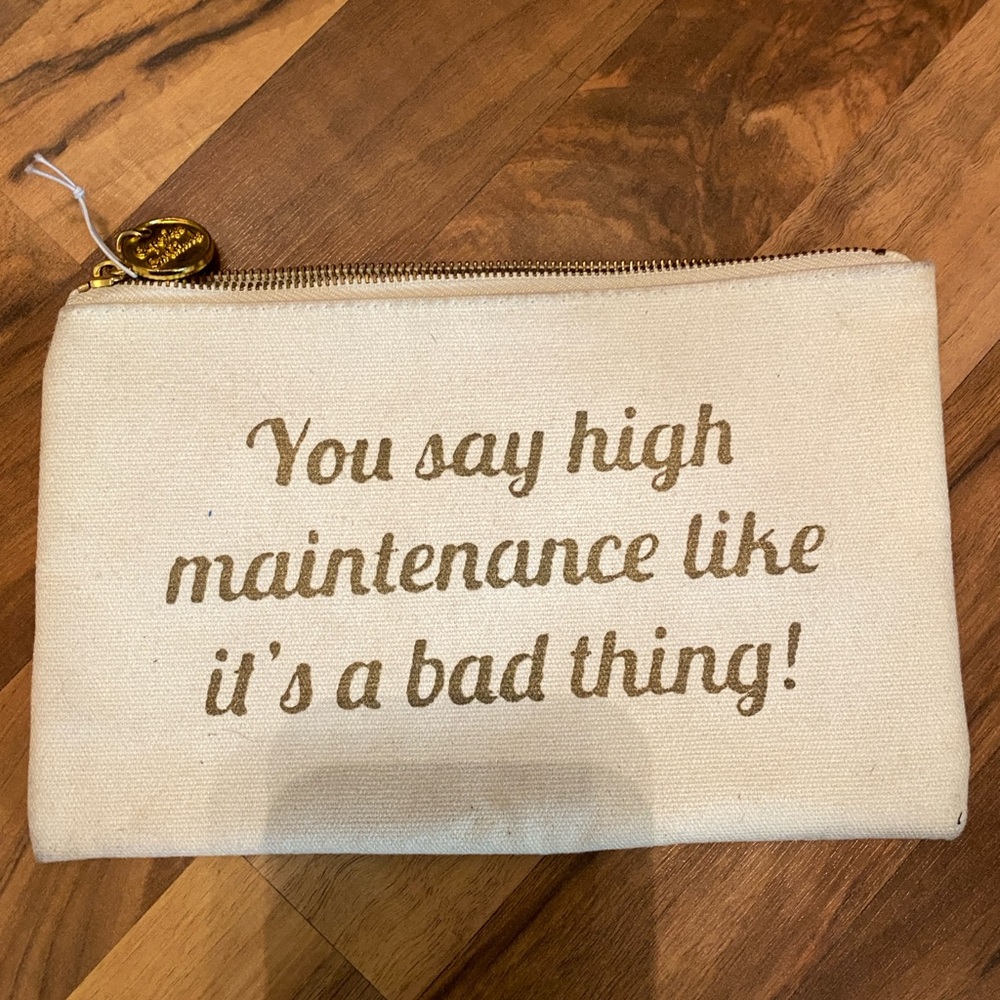 CUPCAKES & CARTWHEELS SAY SOMETHING ZIPPERED CANVAS BAG POUCH HIGH MAINTENANCE